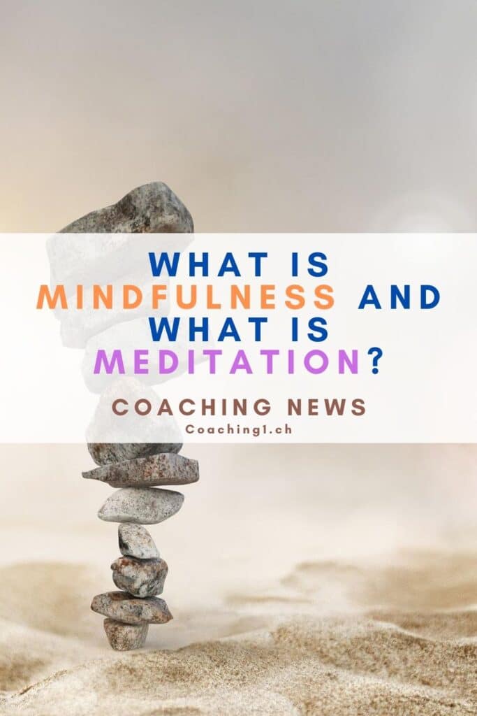What is mindfulness and what is meditation?