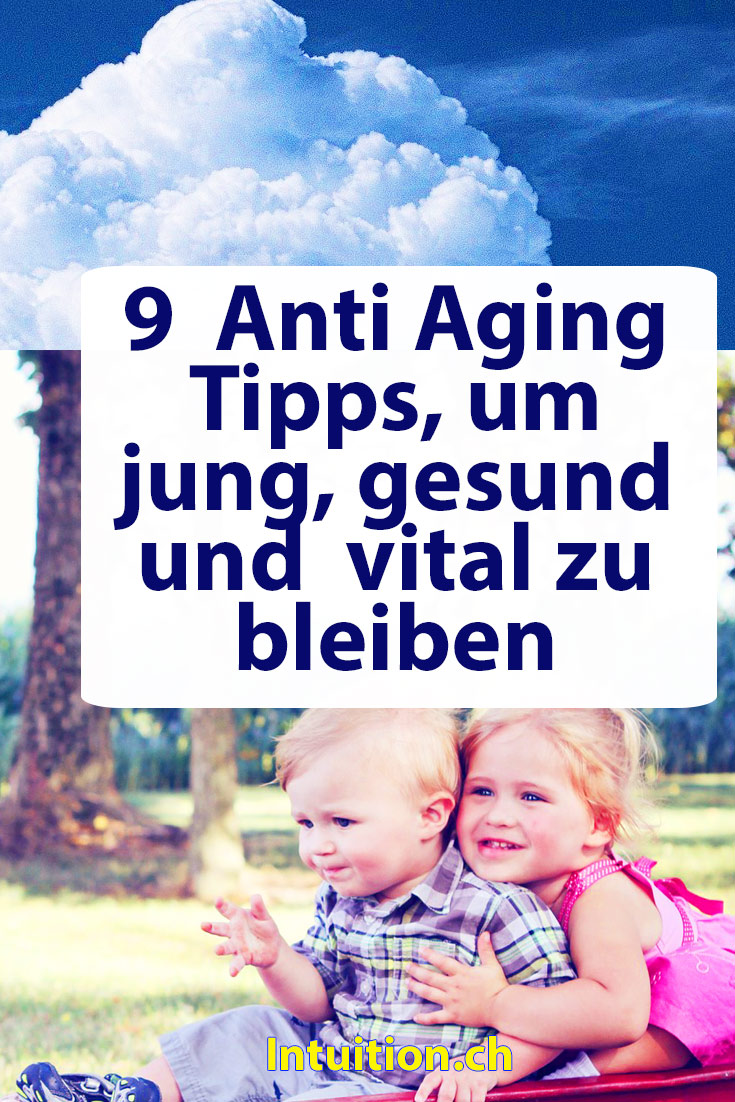 9 Anti-Aging-Tipps, um jung, gesund und vital zu bleiben