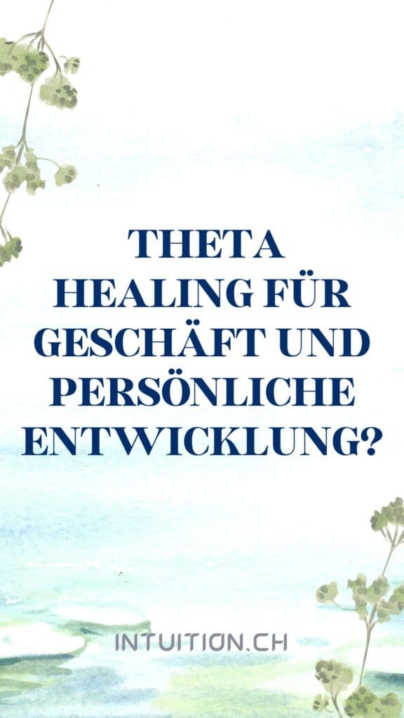  Theta Healing für Geschäft und Persönlichkeitsentwicklung / Canva