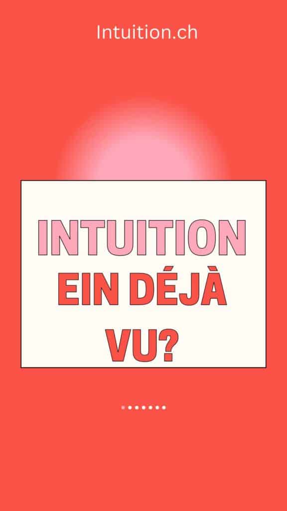 Intuition Ein Deja Vu / Canva